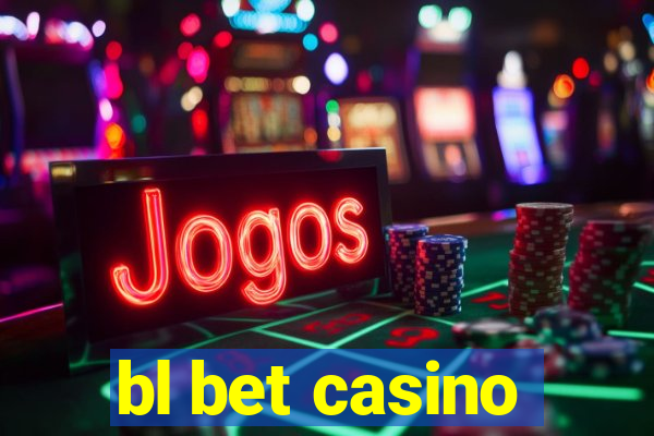 bl bet casino